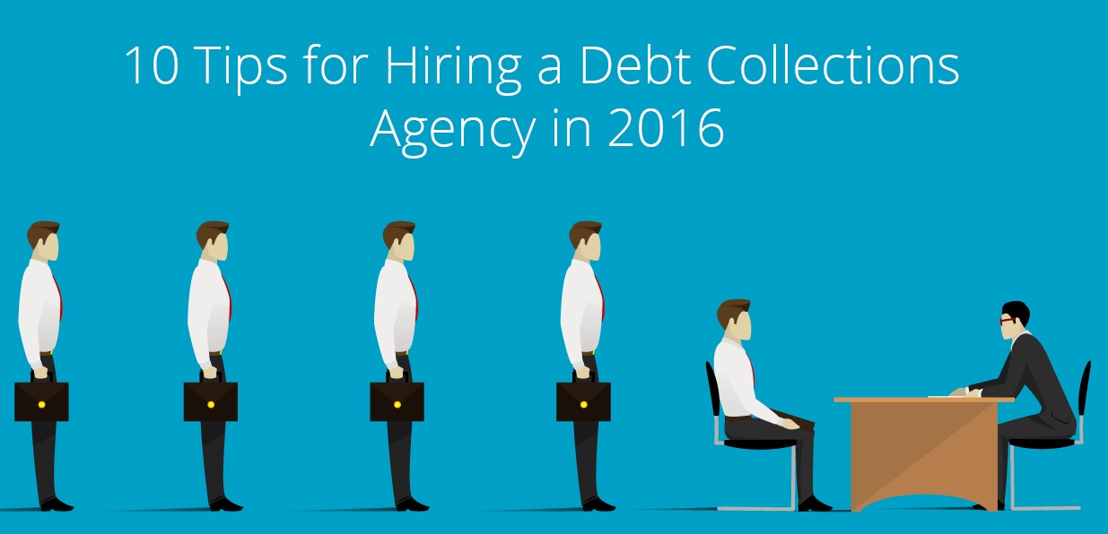 10 Tips for Hiring a Debt Collections Agency